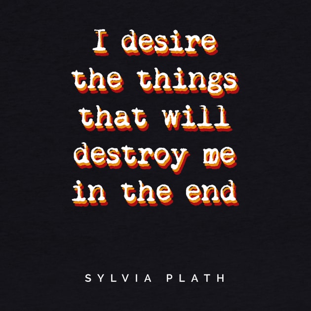 Sylvia Plath - Book Quote Typography by StudioGrafiikka